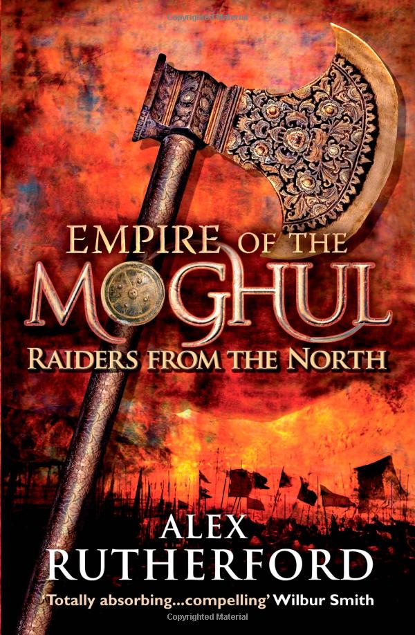 Book Review: Empire Of The Moghul : Raiders From The North by Alex Rutherford